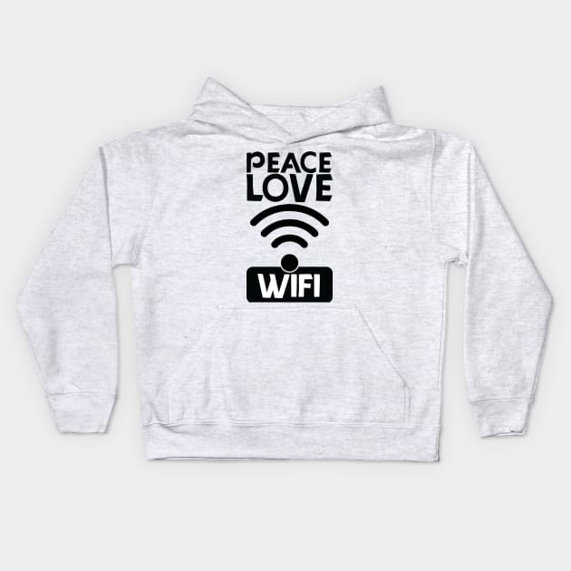 love peace wifi Kids Hoodie by teestaan
